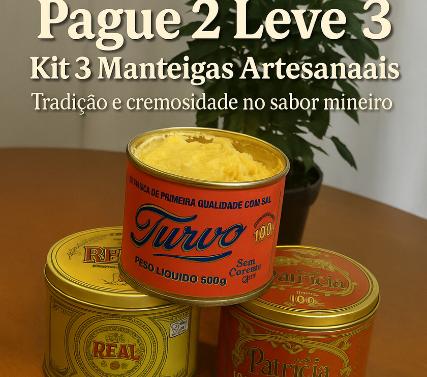 Kit 3 Manteigas 500g (Real + Turvo + Patricia)